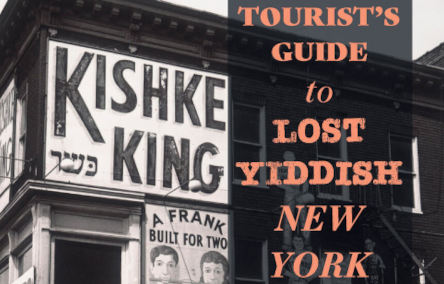 Guide to Lost Yiddish New York City
